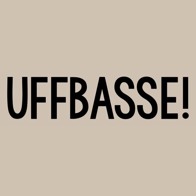 UFFBASSE Dialekt badisch