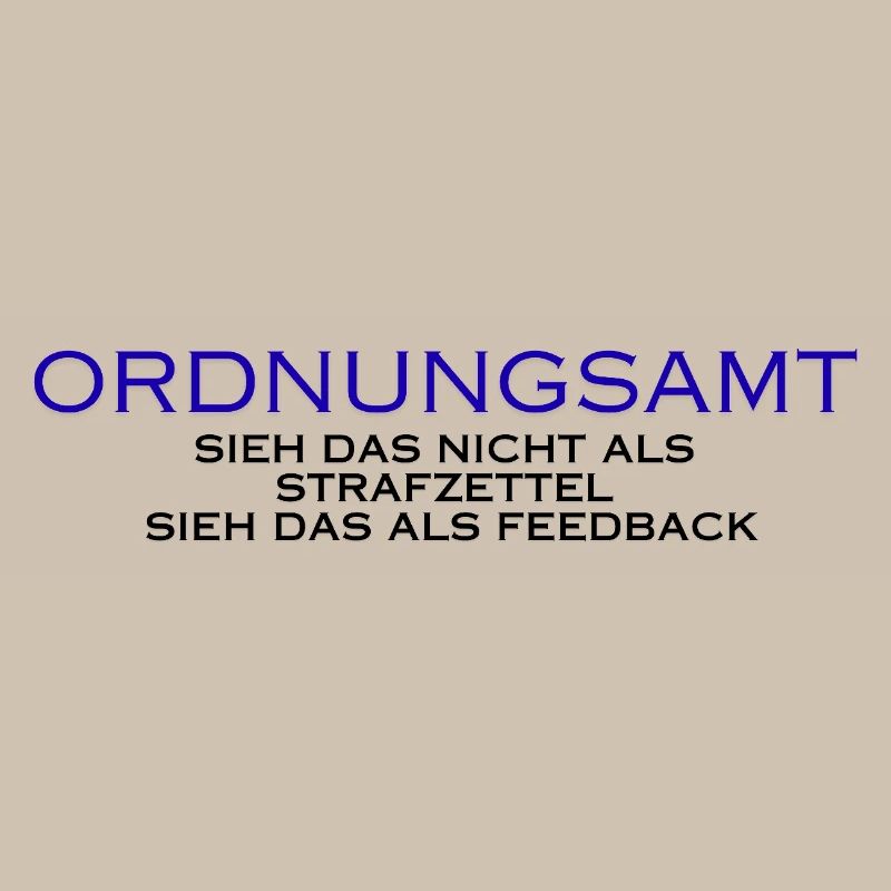 Ordnungsamt Sieh das als Feedback