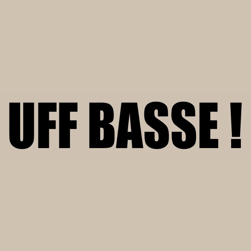 UFFBASSE !