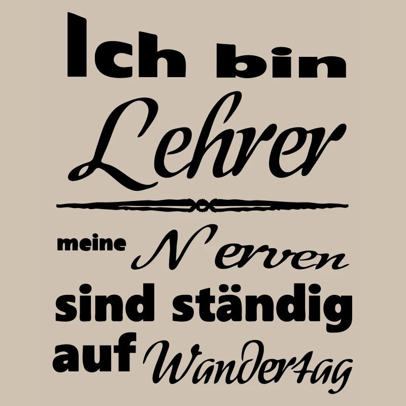 Lehrer Spruch Lehrer Schule Beruf Geschenk