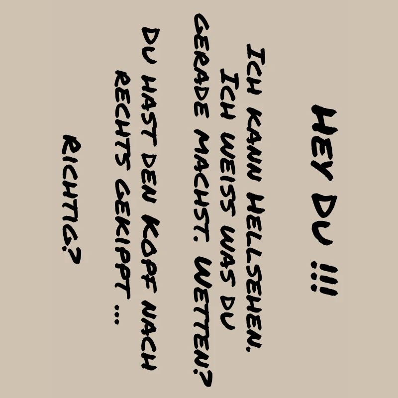 Hey Du ! ich kann Hellsehen ... ©roil