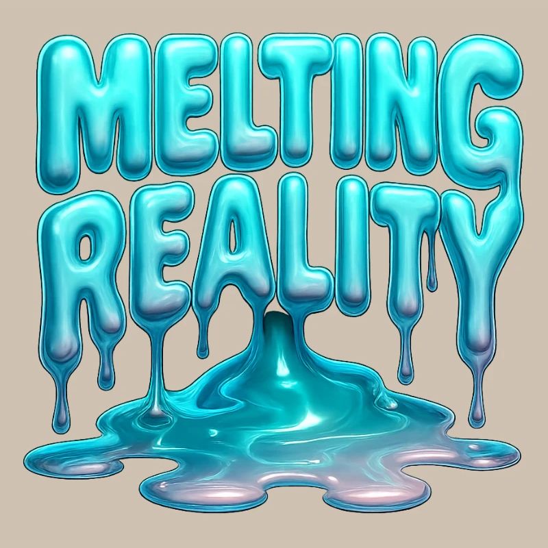 Melting Reality