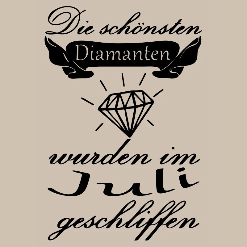 Juli Diamanten Geburtstag Geschenk Spruch