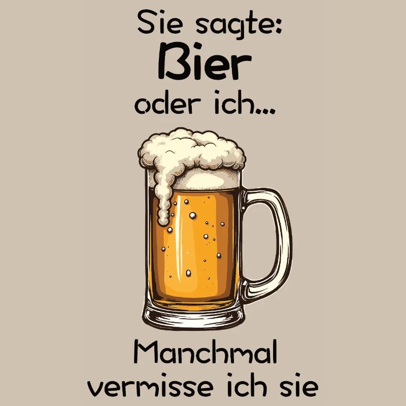 Bier oder ich? Manchmal vermisse ich sie