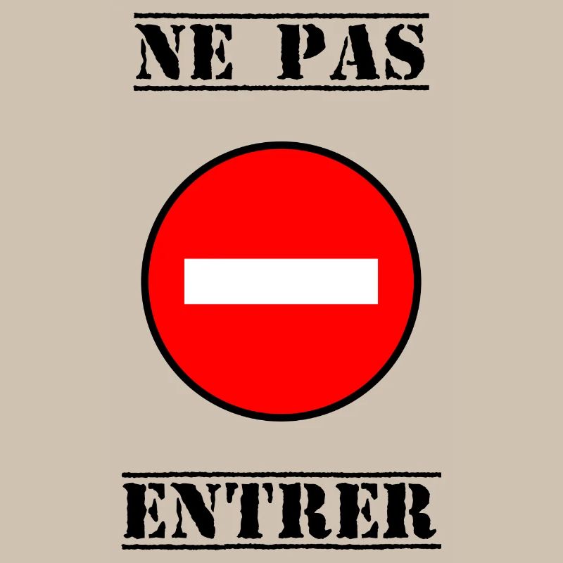INTERDIT. DO NOT ENTER. PANNEAU. DANGER