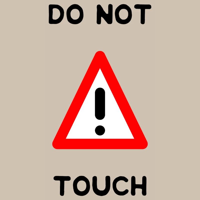 DO NOT TOUCH. PANEL. DANGER. HUMOR. FUNNY