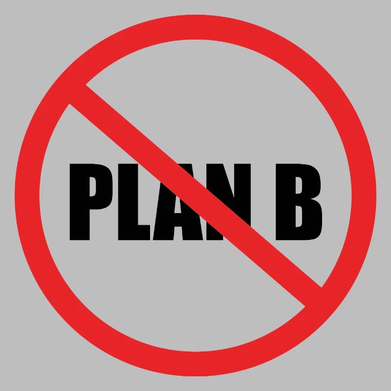 PAS DE PLAN B