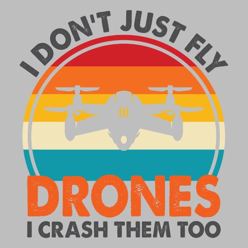 I Don't Just Fly Drone, I Crash Them Too