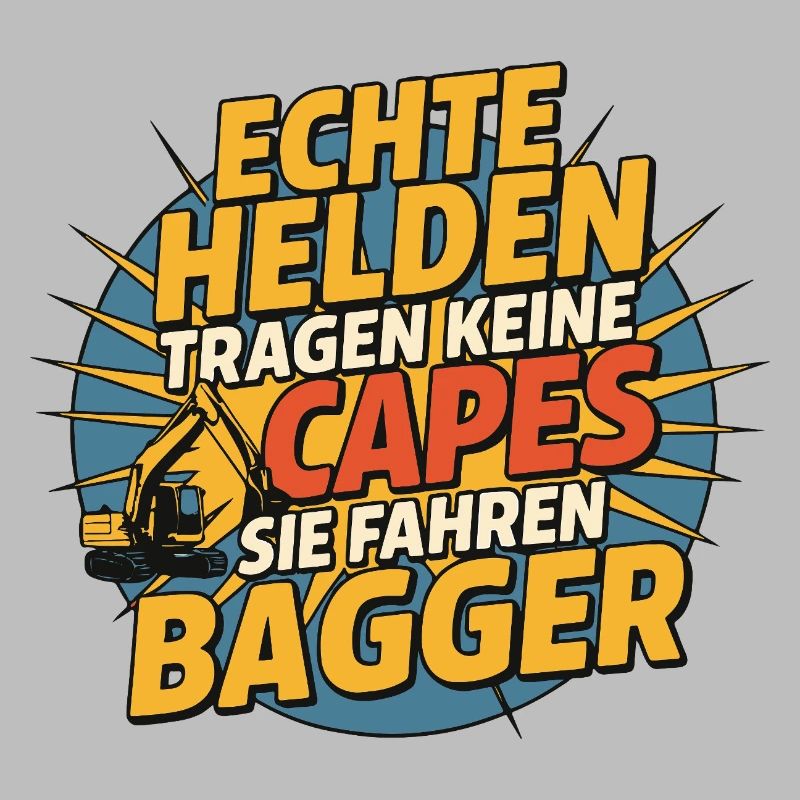 Echte Helden fahren BaggeR