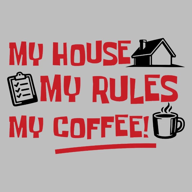 Ma maison, mes règles, mon café