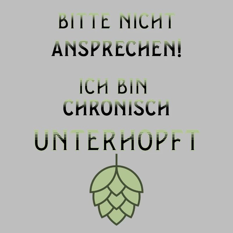 Bierfest Bitte Nicht Ansprechen Ich Bin Unterhopft