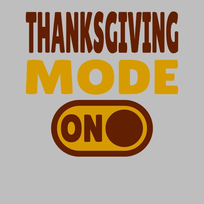 Thanksgiving Mode ON