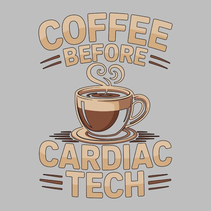 Cardiac Tech Coffee Cath Lab Tech Coffee Lover