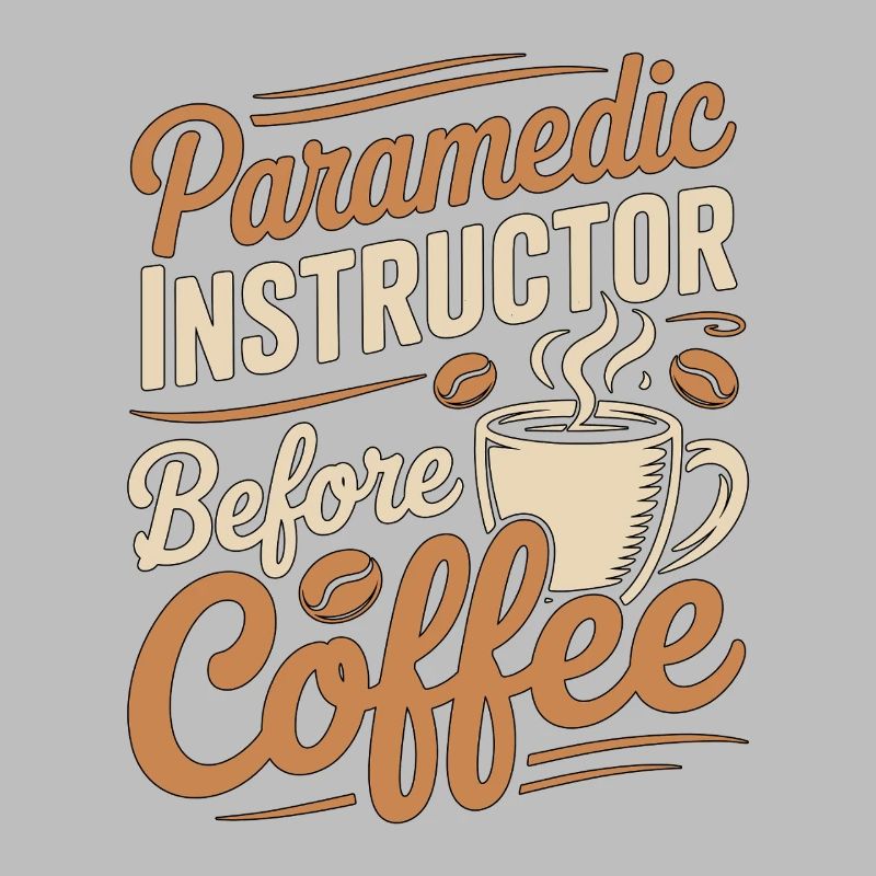 Paramedic Instructor Before EMS Coffee Lover