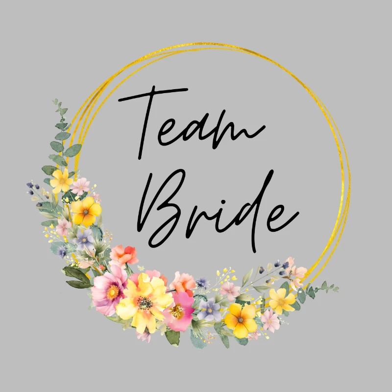 Team Bride! Customizable