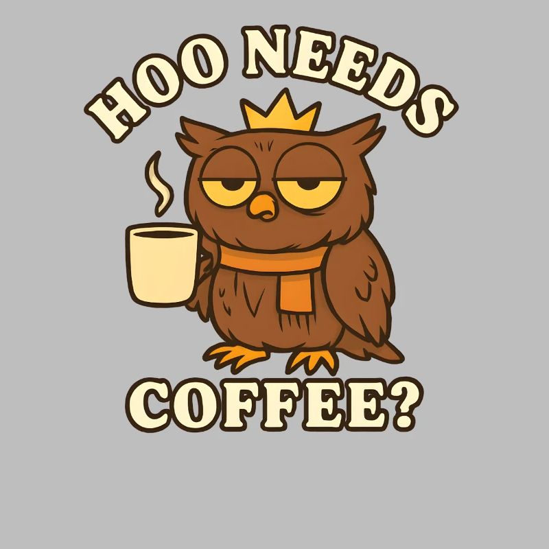  Hoo Needs Coffee? – Lustige Eule