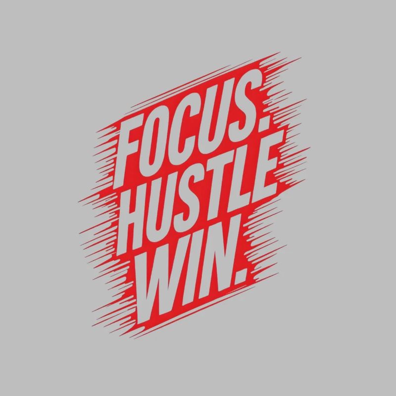 Focus Hustle Win