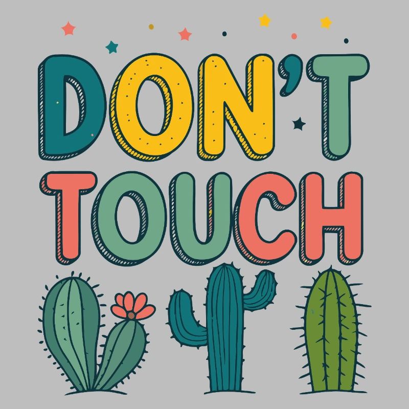 Do not touch colorful cacti