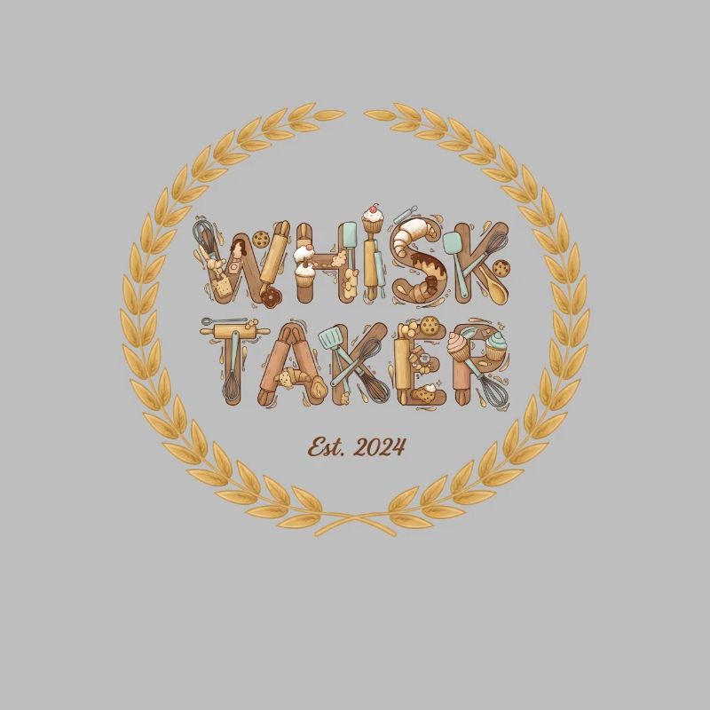 Whisk Taker Funny Baking Pastry Chef Design