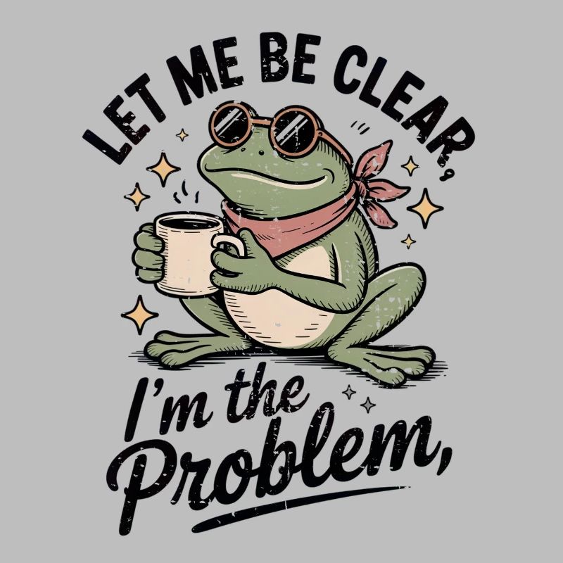 Caffeinated Frog: I'm the Problem
