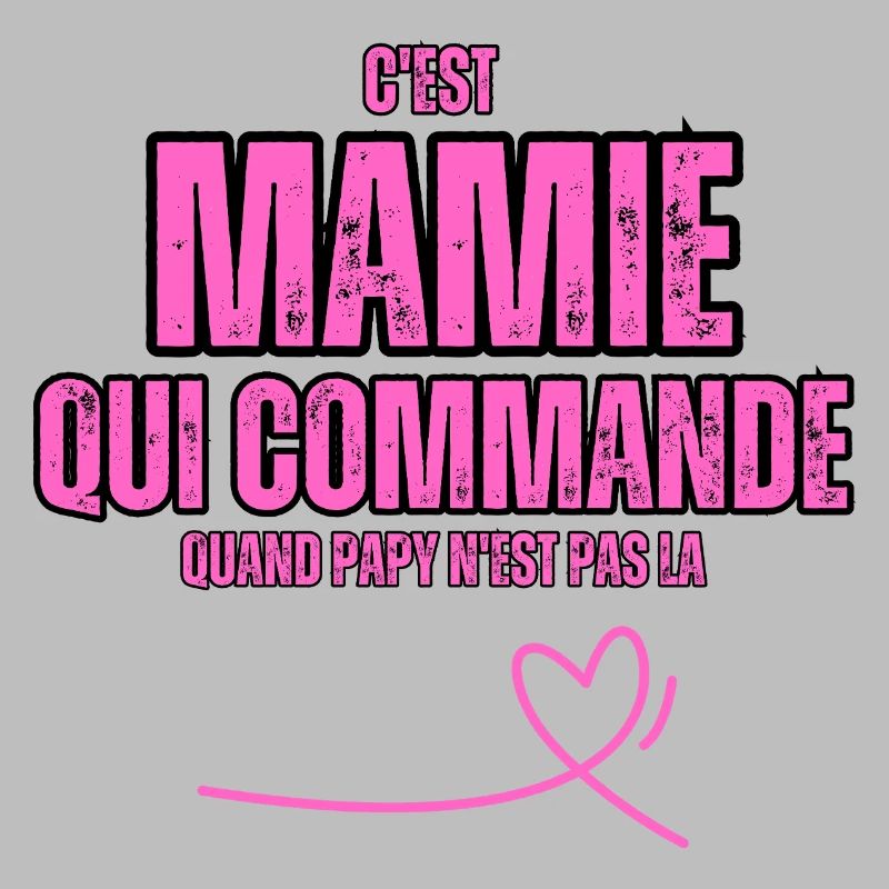 C'est Mamie Qui Commande Quand papy n'est Pas la