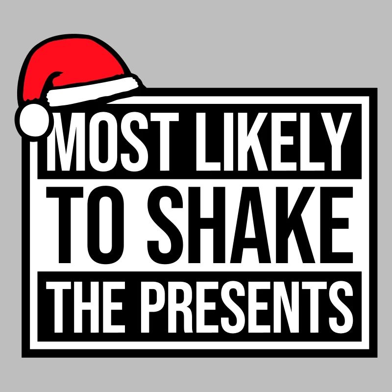 Most Likely to Shake the Presents Weihnachten Spaß