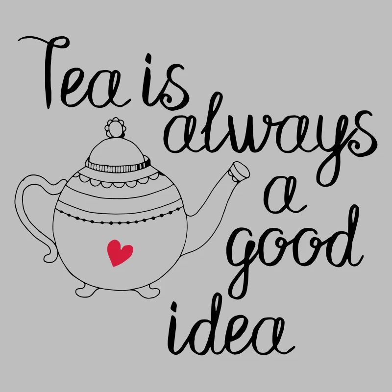 tea is always a good idea 2c
