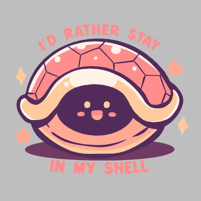 I'd Rather Stay in my Shell