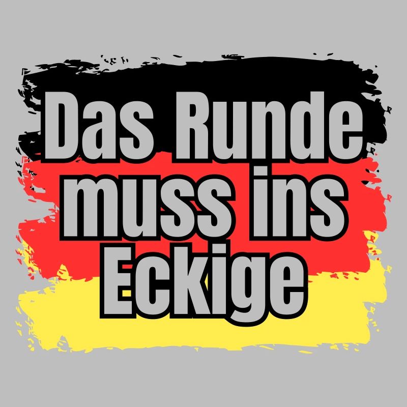 Das Runde muss ins Eckige - Spruch