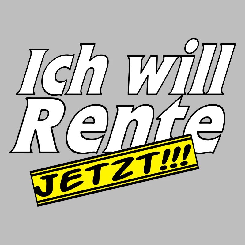 Fun Party Spruch Statement ich will Rente (25)