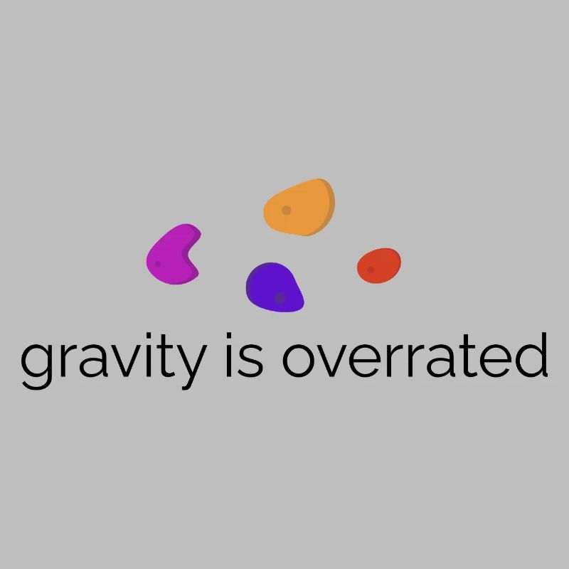 Gravity is overrated - Bouldering Design
