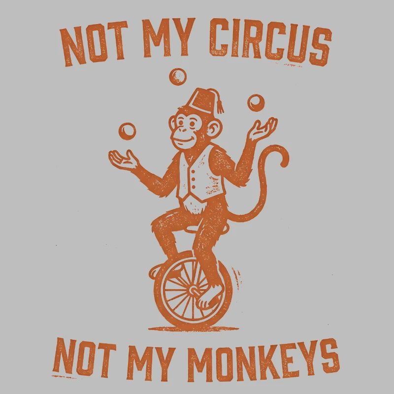 Pas mon cirque, pas mes singes