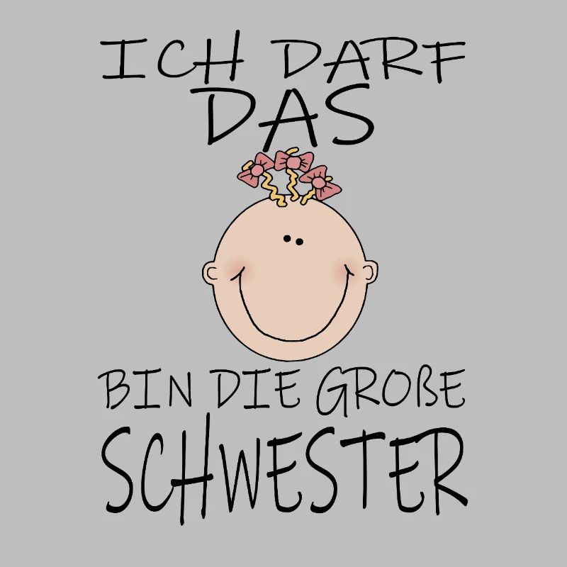 Darf das bin die Große Schwester