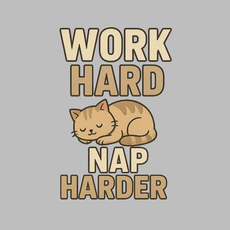 Work Hard Nap Harder