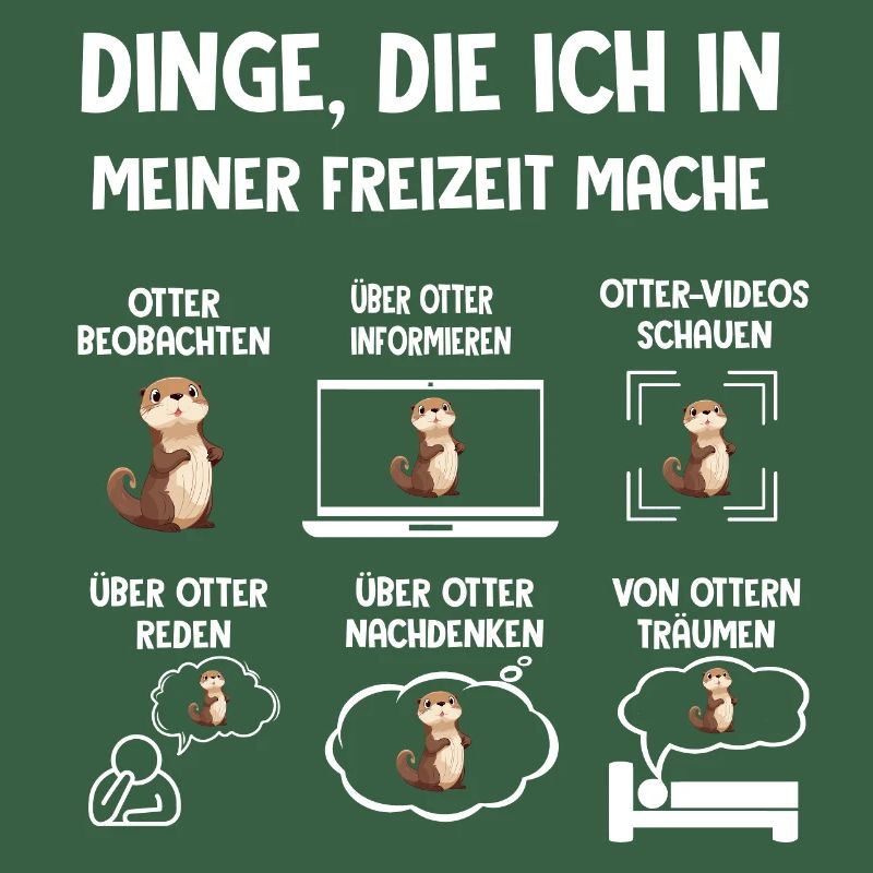 Dinge Die Ich In Meiner Freizeit Mache OTTER