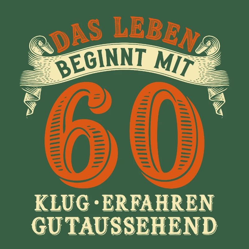 Das Leben beginnt mit 60 zum 60. Geburtstag