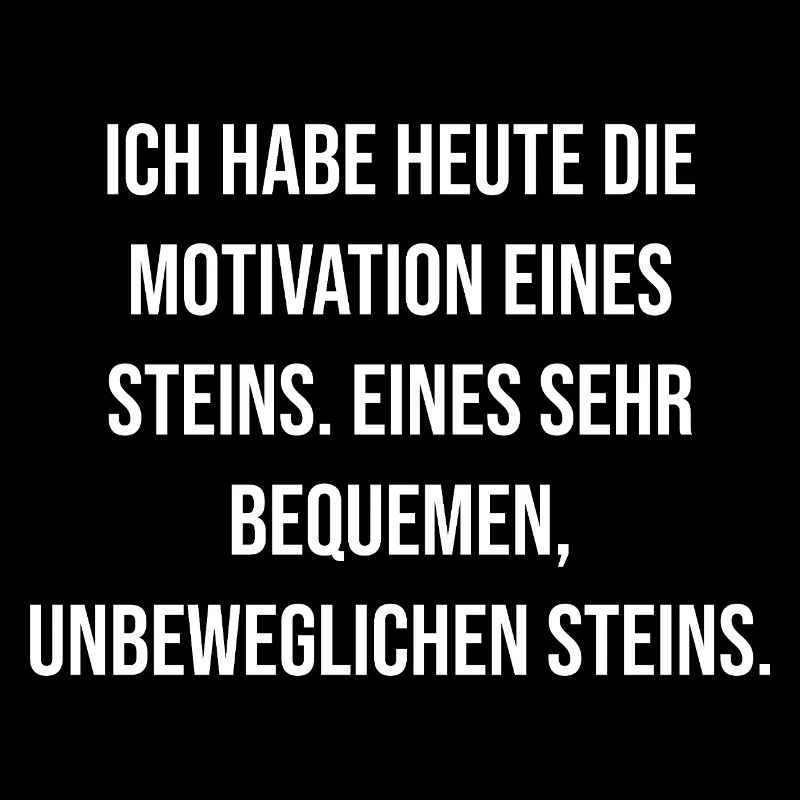 Motivation eines unbeweglichen Steins