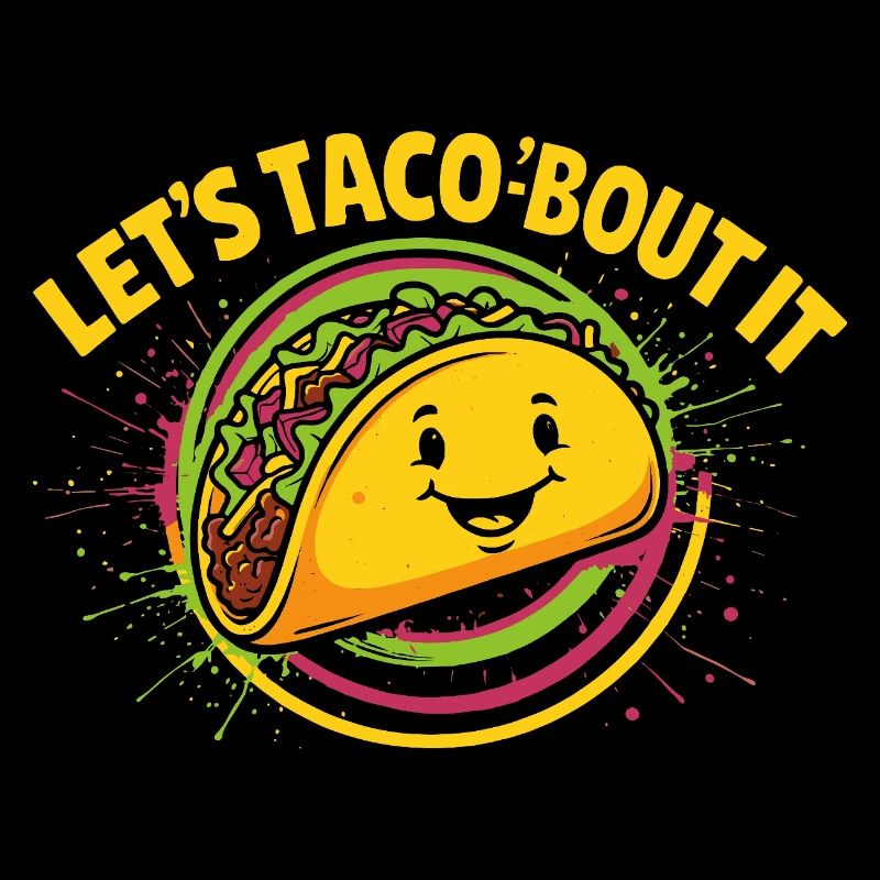 Allons Taco’bout It – Drôle de design de tacos