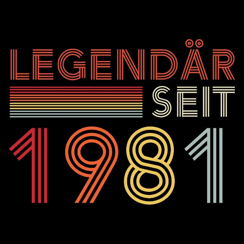 Legendär Seit 1981 Mann Geburtstag