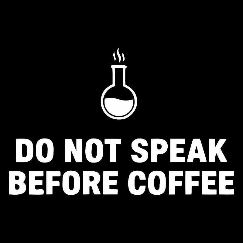 Ne parlez pas avant le café
