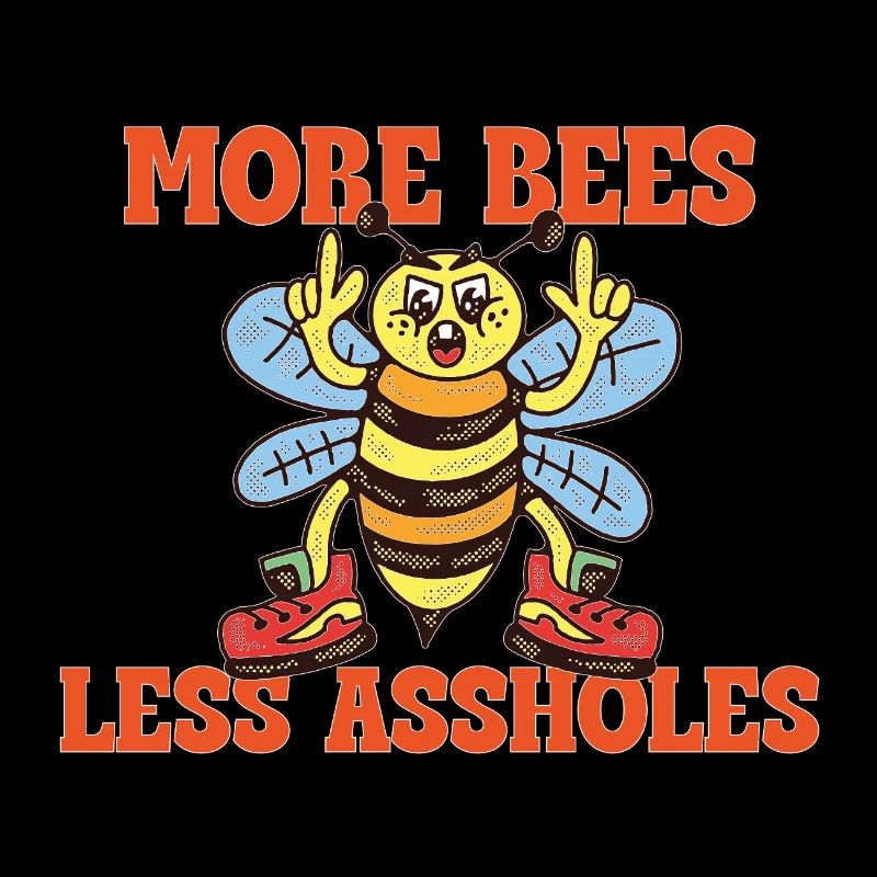 More Bees Less Assholes – Retro Bee Saying