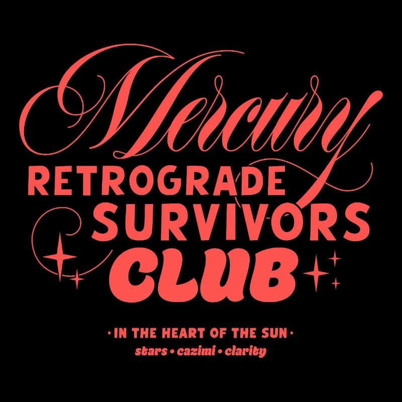 Mercury Retrograde Survivors Club