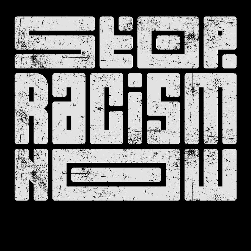 Arrêtez le racisme maintenant