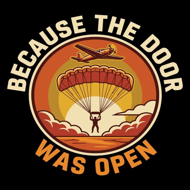 Skydiving Humor Because Door Was Open