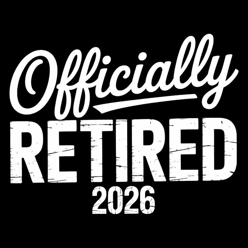 Retired 2026 Funny Retired Graphic Men Retirement