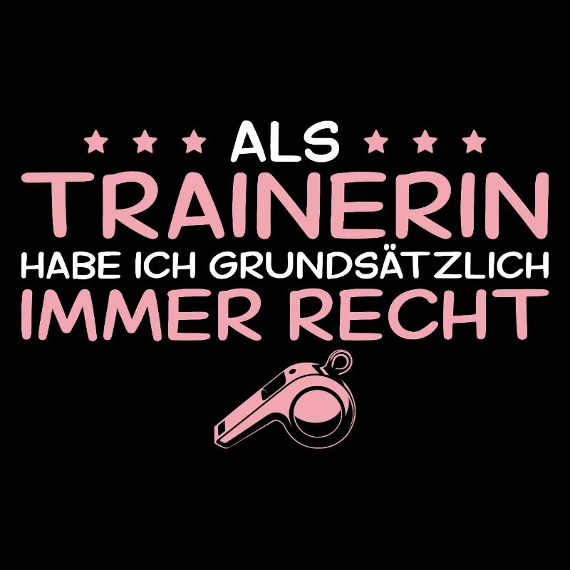 Trainerin hat grundsätzlich immer recht