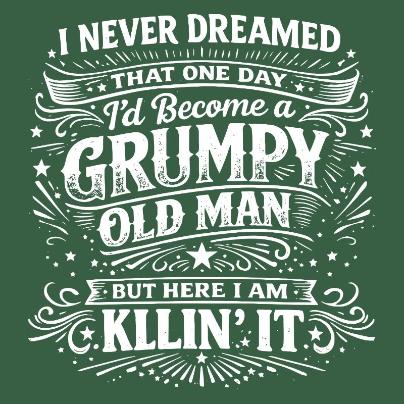 Grumpy Old Man Killin It Funny Retro Saying