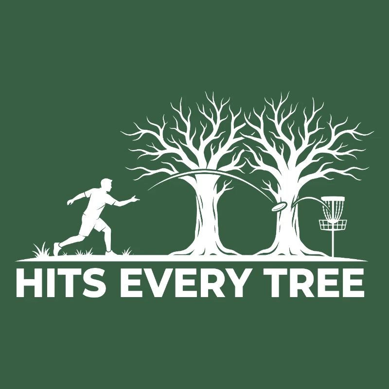 Hit Every Tree – Design drôle de disc golf
