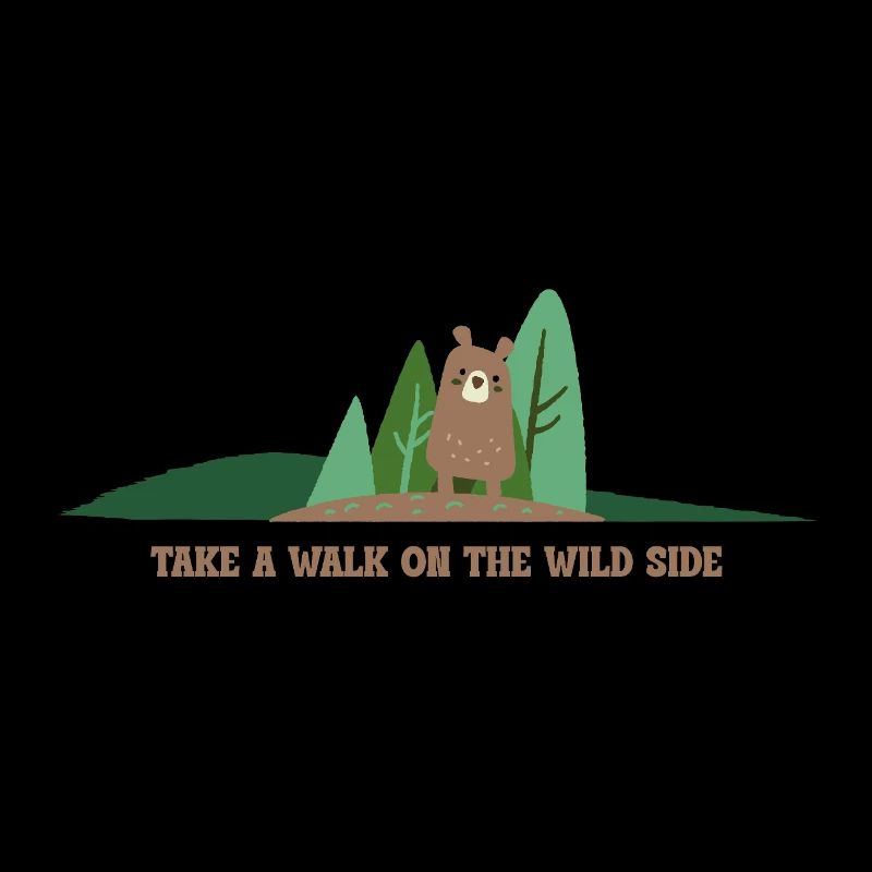 Take a Walk on the Wild Side Natur Spruch Wandern