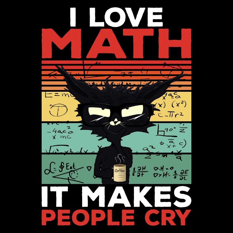 I Love Math It Makes People Cry Mathe Geschenk